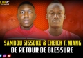 Infirmerie: Le retour de blessure de Sambou Sissoko et de Cheick Tidiane Niang